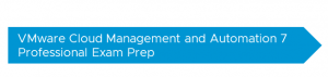 Free Exam Prep VCP7-CMA