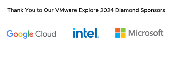 Thank you to our Explore 2024 Las Vegas Diamond Sponsors | Google | Intel | Microsoft