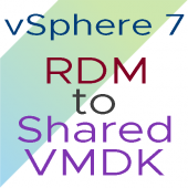 RDM to Shared VMDK