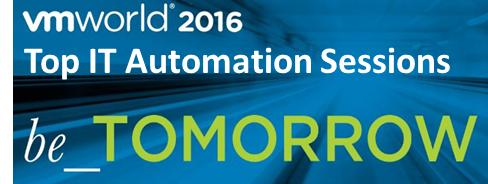 VMworld 2016 - IT Automation Sessions