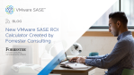 VMware-SASE-Blog_Forrester ROI calc_Blog