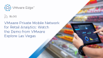 VMware-Edge-Blog_PMN for Retail_Blog