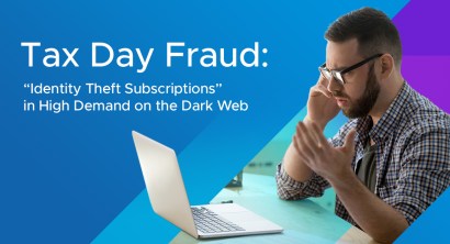 Tax Day Fraud: “Identity Theft Subscriptions” in High Demand on the Dark Web