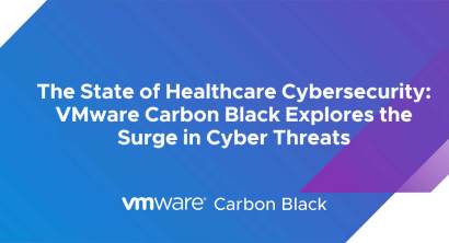 The State of Healthcare Cybersecurity: VMware Carbon Black Explores the Surge in Cyber Threats