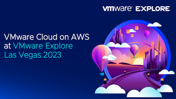 VMware Cloud on AWS at VMware Explore 2023 Las Vegas