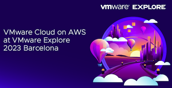 VMware Cloud on AWS at VMware Explore 2023 Barcelona.