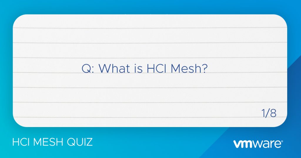 vSAN HCI Mesh Quiz - question 1